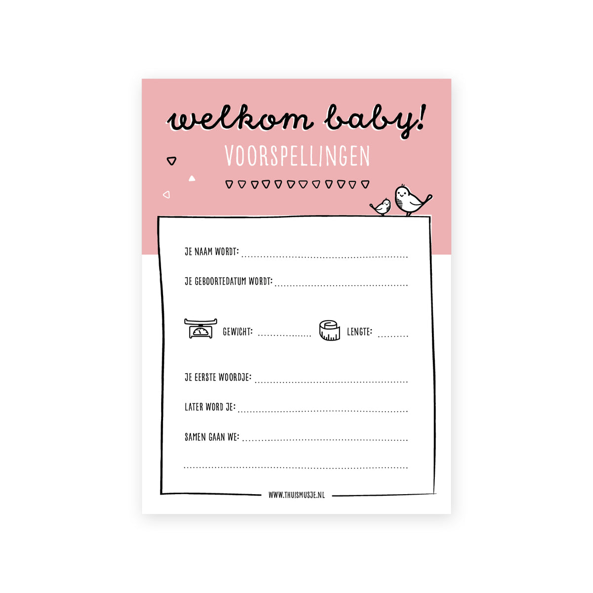 digitaal voorbeeld van voorzijde van de baby voorspellingen kaart. Erop in te vullen is de naam, geboortedatum, gewicht, lengte, eerste woordje, later wordt je, samen gaan we. 